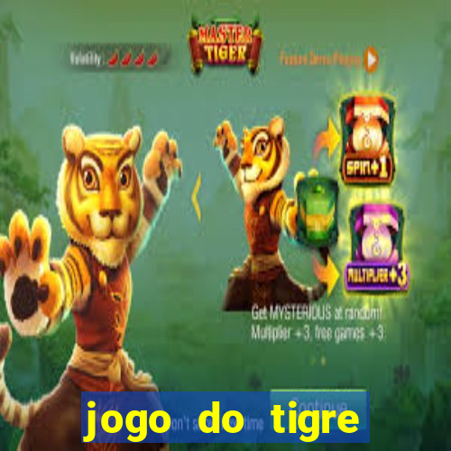 jogo do tigre ganha dinheiro mesmo